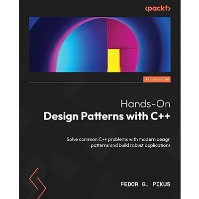 Bild av Hands On design patterns with C++ Second Edition: Solve common problems modern and build robust applications