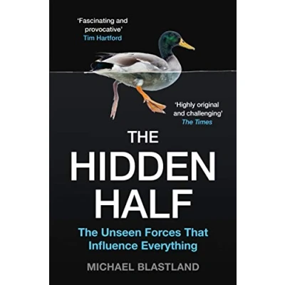 Bild av The Hidden Half: Unseen Forces that Influence Everything