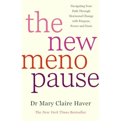 Bild av the New Menopause: Navigating Your Path Through Hormonal Change with Purpose, Power and Facts