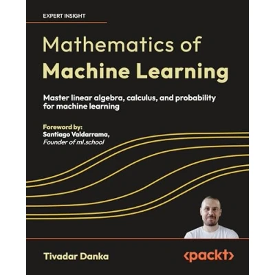 Bild av Mathematics of machine Learning: Master linear algebra, calculus, and probability for learning