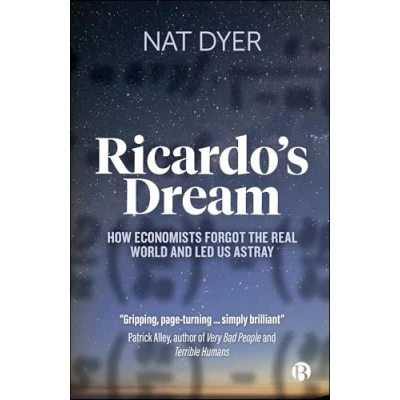 Bild av Ricardo’s Dream: How Economists Forgot the Real World and Led Us Astray