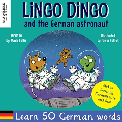 Bild av Lingo Dingo and the German astronaut: Heartwarming fun English kids book to learn for (learning children; bilingual childrens books)