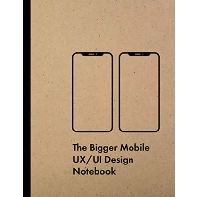 Bild av The Bigger Mobile UX/UI Design Notebook: Ultimate User Expierience &amp; Interface Designer Sketchbook with Dotted Grid Wireframe Templates