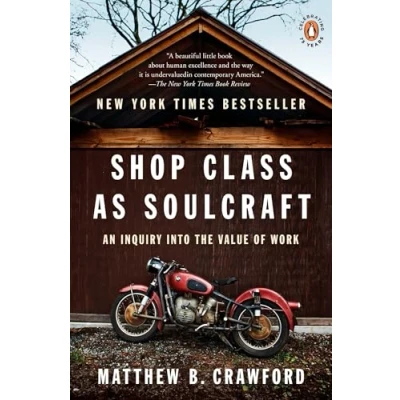 Bild av Shop Class as Soulcraft: An Inquiry into the Value of Work