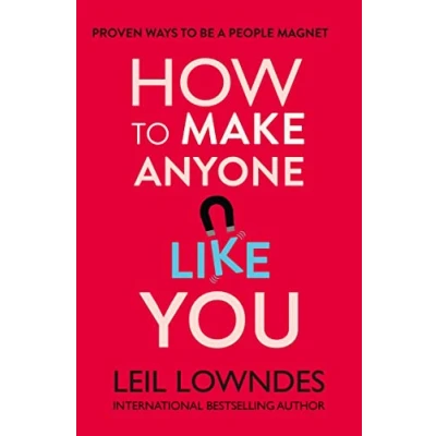 Bild av How To Make Anyone Like You: Proven Ways Become A People Magnet