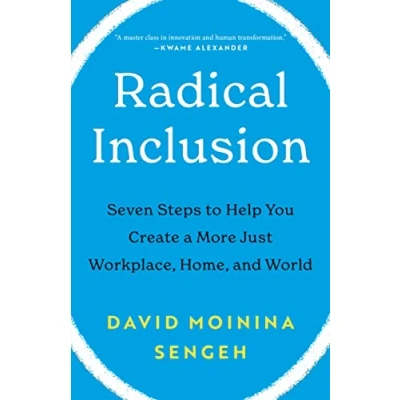 Bild av Radical Inclusion: Seven Steps to Help You Create a More Just Workplace, Home, and World