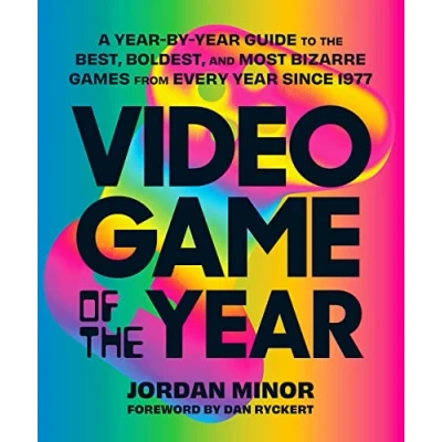 Bild av Video Game of the Year: A Year by Guide to Best, Boldest, and Most Bizarre Games from Every Since 1977