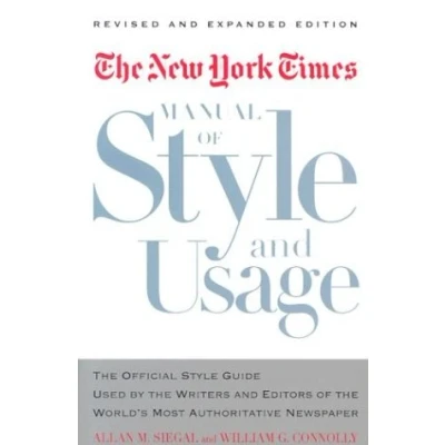 Bild av the New York Times Manual of Style and Usage, Revised Expanded Edition: Official Guide Used by Writers Editors World&#039;s Most Authoritative Newspaper