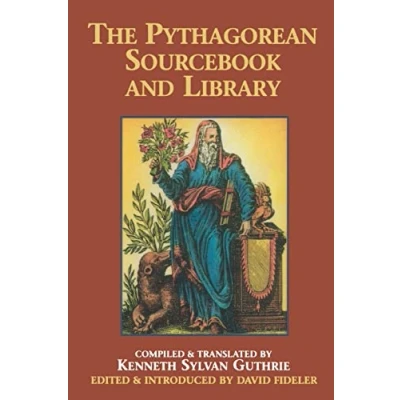 Bild av The Pythagorean Sourcebook and Library: An Anthology of Ancient Writings Which Relate to Pythagoras Philosophy