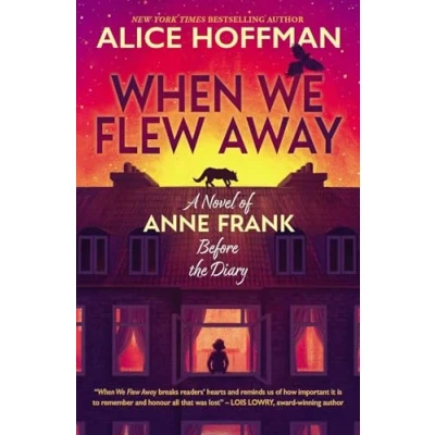 Bild av When We Flew Away: A Novel of Anne Frank, Before the Diary