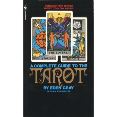 Bild av the Complete Guide to Tarot: Determine Your Destiny! Predict Own Future!