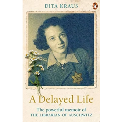Bild av A Delayed Life: the true story of Librarian Auschwitz