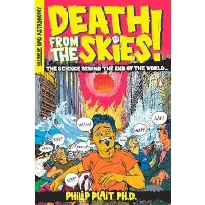 Bild av Death from the Skies!: Science Behind End of World