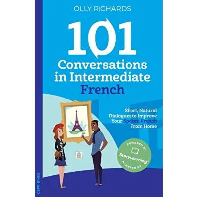 Bild av 101 Conversations in Intermediate French: Short, Natural Dialogues to Improve Your French From Home: 2