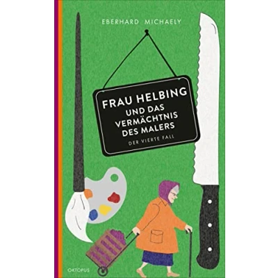 Bild av Frau Helbing und das Vermächtnis des Malers: Der vierte Fall: 4