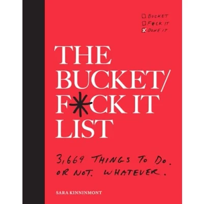 Bild av The Bucket/F*ck it List: 3,669 Things to Do. Or Not. Whatever.