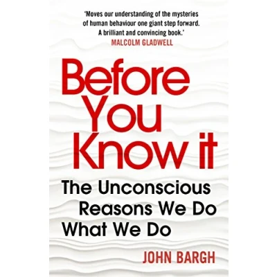 Bild av Before You Know It: The Unconscious Reasons We Do What