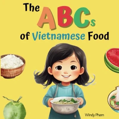 Bild av The ABCs of Vietnamese Food: English Book for Bilingual Kids. Learn Alphabet. Books Toddlers