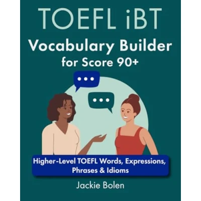 Bild av TOEFL iBT Vocabulary Builder for Score 90+: Higher Level Words, Expressions, Phrases &amp; Idioms