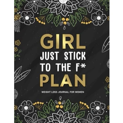 Bild av Just Stick To The F* Plan: A Daily Weight Loss And Diet Tracker Journal For Women Motivational Food, Fitness, Exercise Diary Workouts