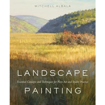 Bild av Landscape Painting: Essential Concepts and Techniques for Plein Air Studio Practice