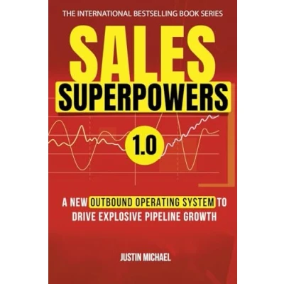 Bild av Sales Superpowers: A New Outbound Operating System To Drive Explosive Pipeline Growth: 1