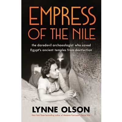 Bild av Empress of the Nile: daredevil archaeologist who saved Egypt’s ancient temples from destruction