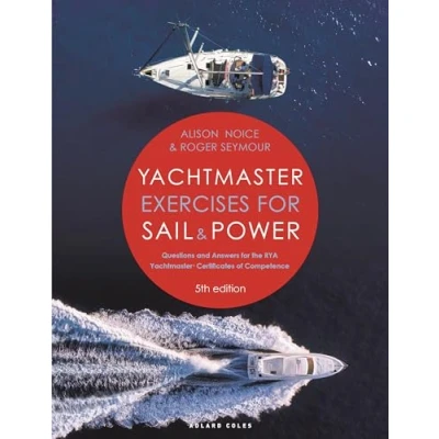 Bild av Yachtmaster Exercises for Sail and Power 5th edition: Questions Answers the RYA Yachtmaster® Certificates of Competence
