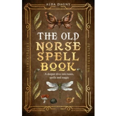 Bild av The Old Norse Spell Book: A Deeper Dive Into Runes, Spells, and Magic