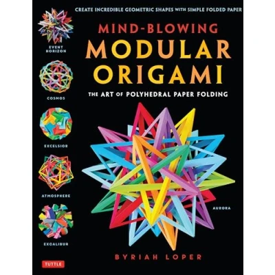 Bild av Mind Blowing Modular Origami: The Art of Polyhedral Paper Folding: Use Origami Math to fold Complex, Innovative Geometric Models