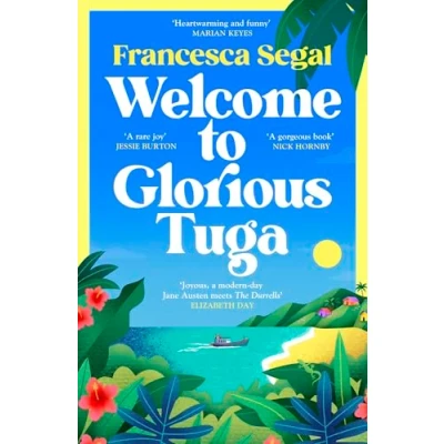 Bild av Welcome to Glorious Tuga: Escape a tropical paradise with this life affirming read