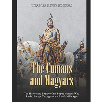 Bild av the Cumans and Magyars: History Legacy of Steppe Nomads Who Raided Europe Throughout Late Middle Ages
