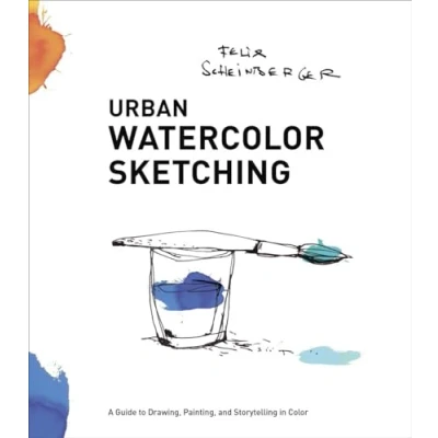 Bild av Urban Watercolor Sketching: A Guide to Drawing, Painting, and Storytelling in Color
