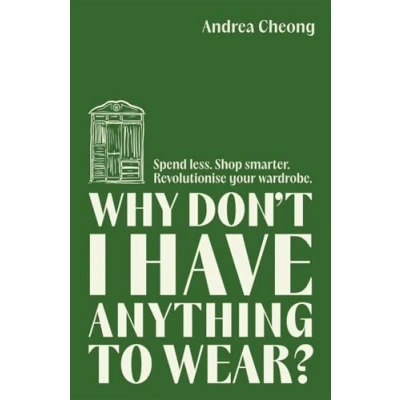 Bild av Why Don&#039;t I Have Anything to Wear?: Spend Less. Shop Smarter. Revolutionise Your Wardrobe