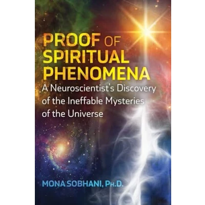 Bild av Proof of Spiritual Phenomena: A Neuroscientist&#039;s Discovery the Ineffable Mysteries Universe