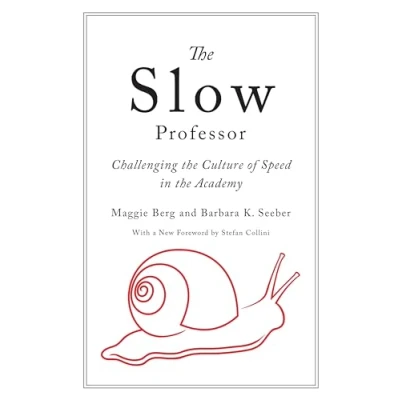 Bild av the Slow Professor: Challenging Culture of Speed in Academy