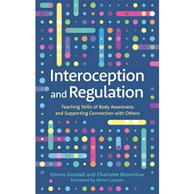 Bild av Interoception and Regulation: Teaching Skills of Body Awareness Supporting Connection with Others