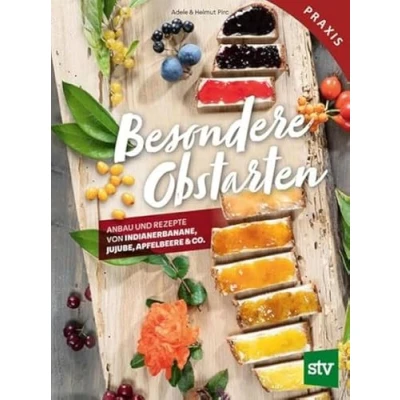 Bild av Besondere Obstarten: Anbau und Rezepte von Indianerbanane, Jujube, Apfelbeere &amp; Co.
