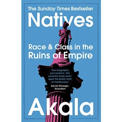 Bild av Natives: Race and Class in The Ruins of Empire Sunday Times Bestseller