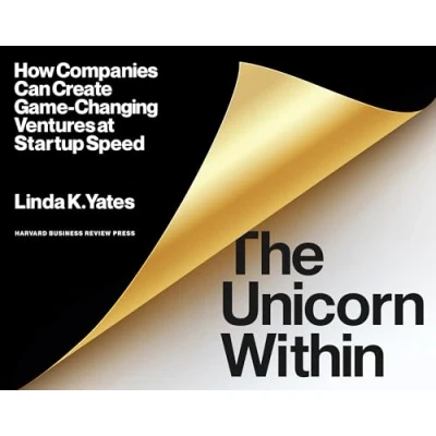 Bild av The Unicorn Within: How Companies Can Create Game Changing Ventures at Startup Speed
