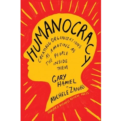 Bild av Humanocracy: Creating Organizations as Amazing the People Inside Them