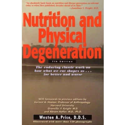 Bild av Nutrition and Physical Degeneration: A Comparison of Primitive Modern Diets Their Effects