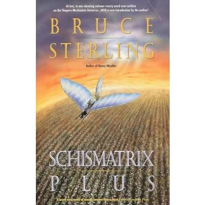 Bild av Schismatrix Plus: Includes and Selected Stories from Crystal Express