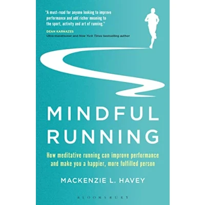 Bild av Mindful Running: How Meditative Running can Improve Performance and Make you a Happier, More Fulfilled Person