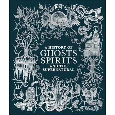 Bild av A History of Ghosts, Spirits and the Supernatural