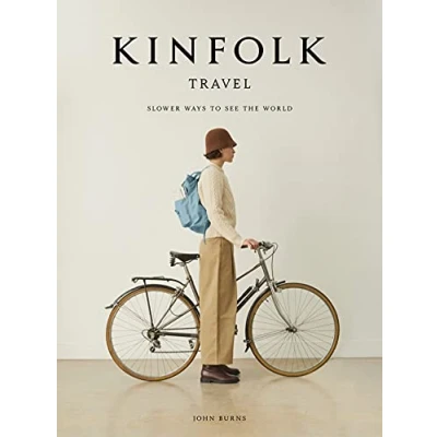 Bild av Kinfolk Travel: Slower Ways to See the World