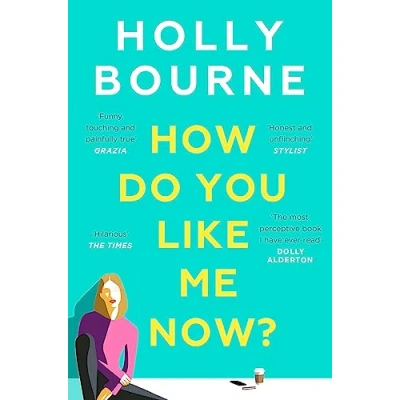 Bild av How Do You Like Me Now?: the hilarious and searingly honest novel everyone is talking about