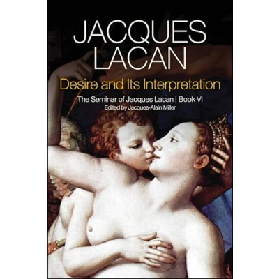 Bild av Desire and its Interpretation: The Seminar of Jacques Lacan, Book VI