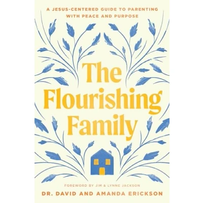 Bild av The Flourishing Family: A Jesus Centered Guide to Parenting with Peace and Purpose