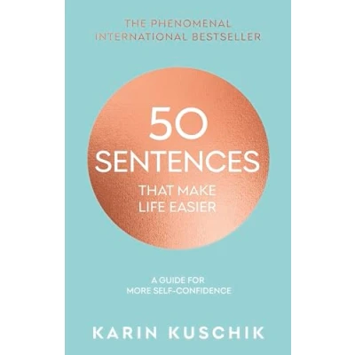 Bild av 50 Sentences That Make Life Easier: A Guide for More Self Confidence